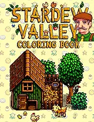 StardewValley Coloring Book: A Stunning Book With Lots Of Stardew Valley Images. An Effective Way For Relaxation And Stress Relief