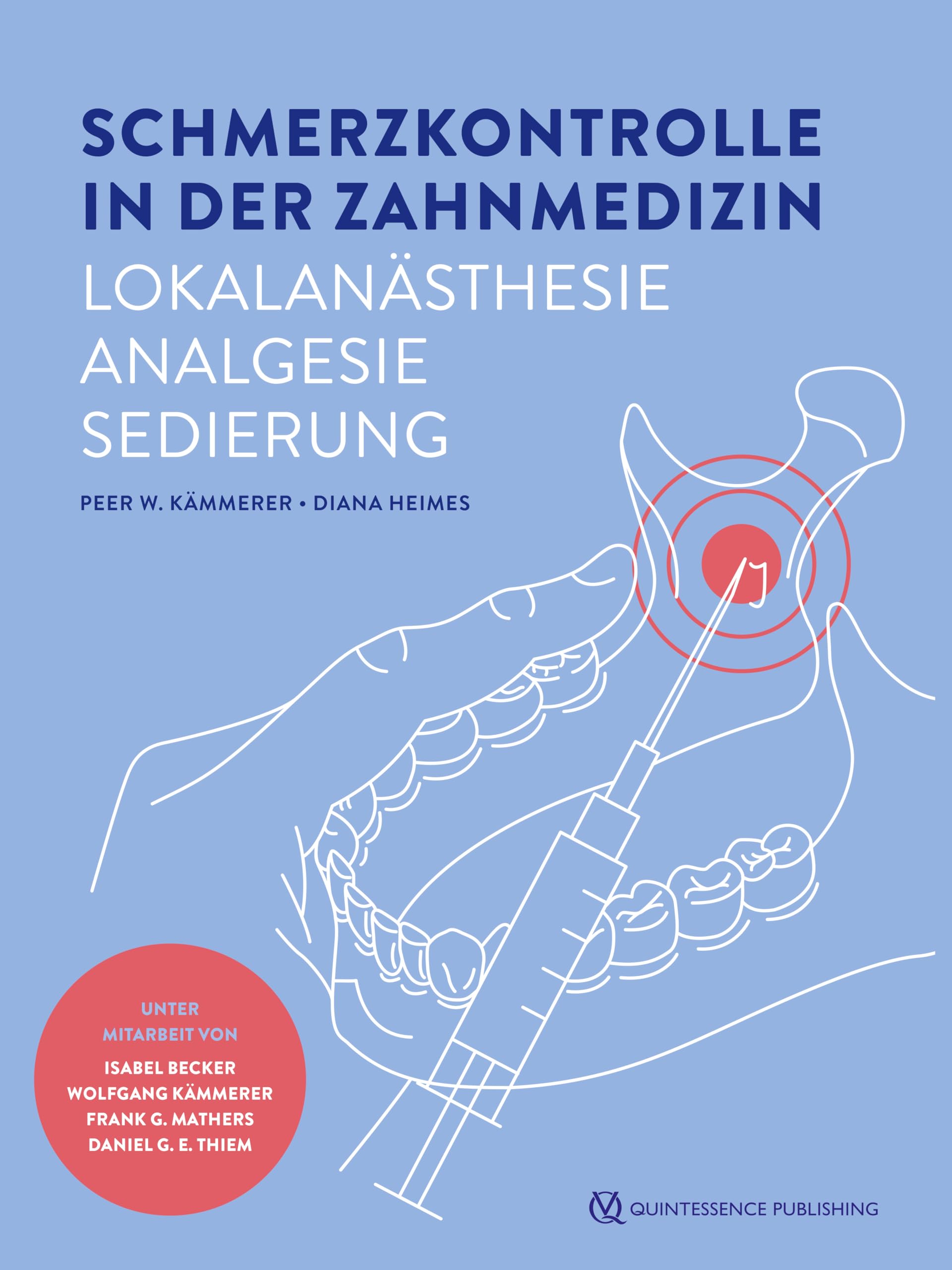 Schmerzkontrolle in der Zahnmedizin: Lokalanästhesie, Analgesie, Sedierung