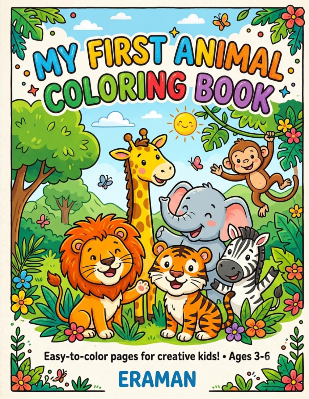 Animal Coloring Book for Kids Ages 3-6: Fun and Easy Coloring Pages Featuring Cute Zoo, Farm, Jungle, and Wild Animals for Toddlers, Preschoolers, and Kindergarten Kids