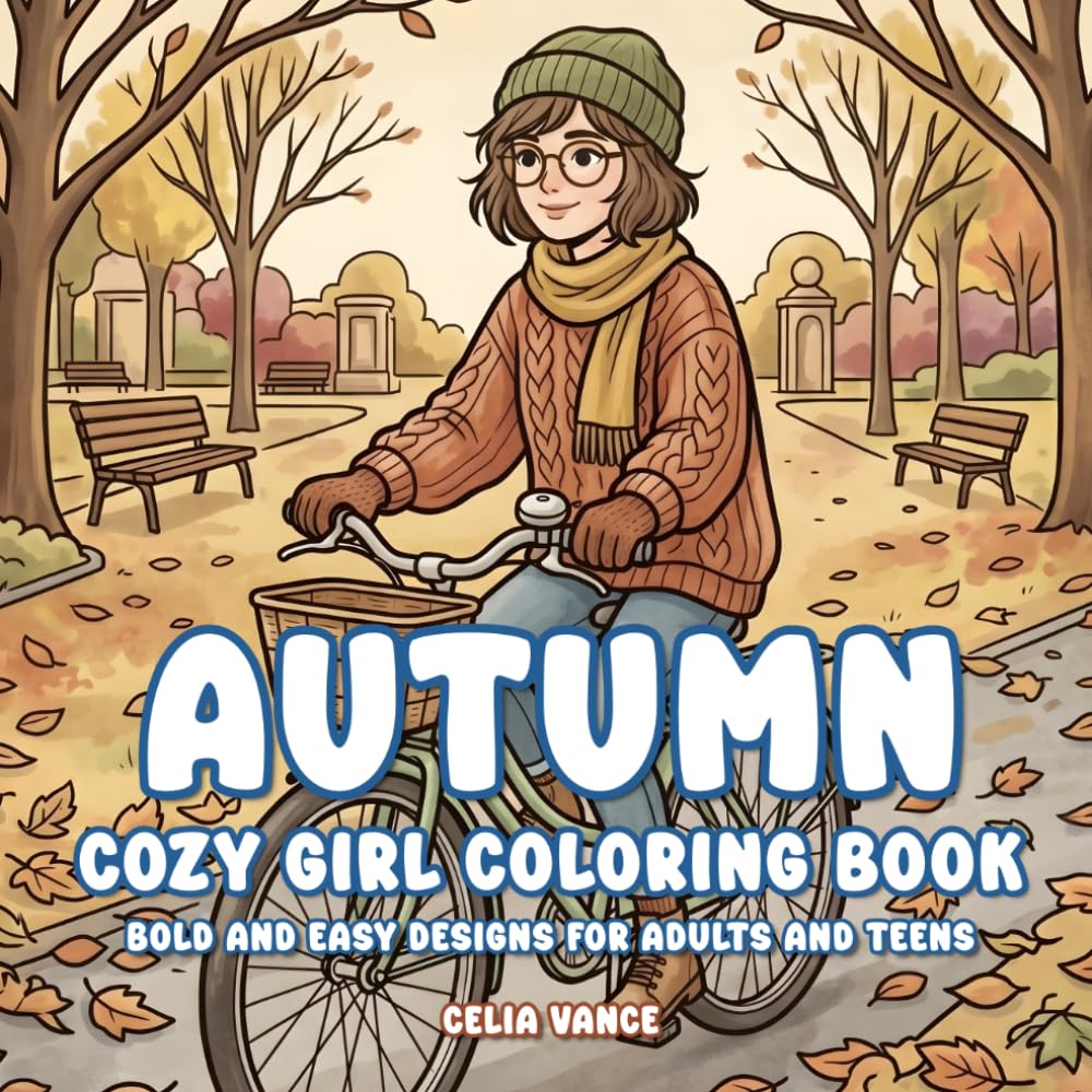 Autumn Cozy Girl Coloring Book: Bold and Easy Designs for Adults and Teens (Luna's Cozy World)