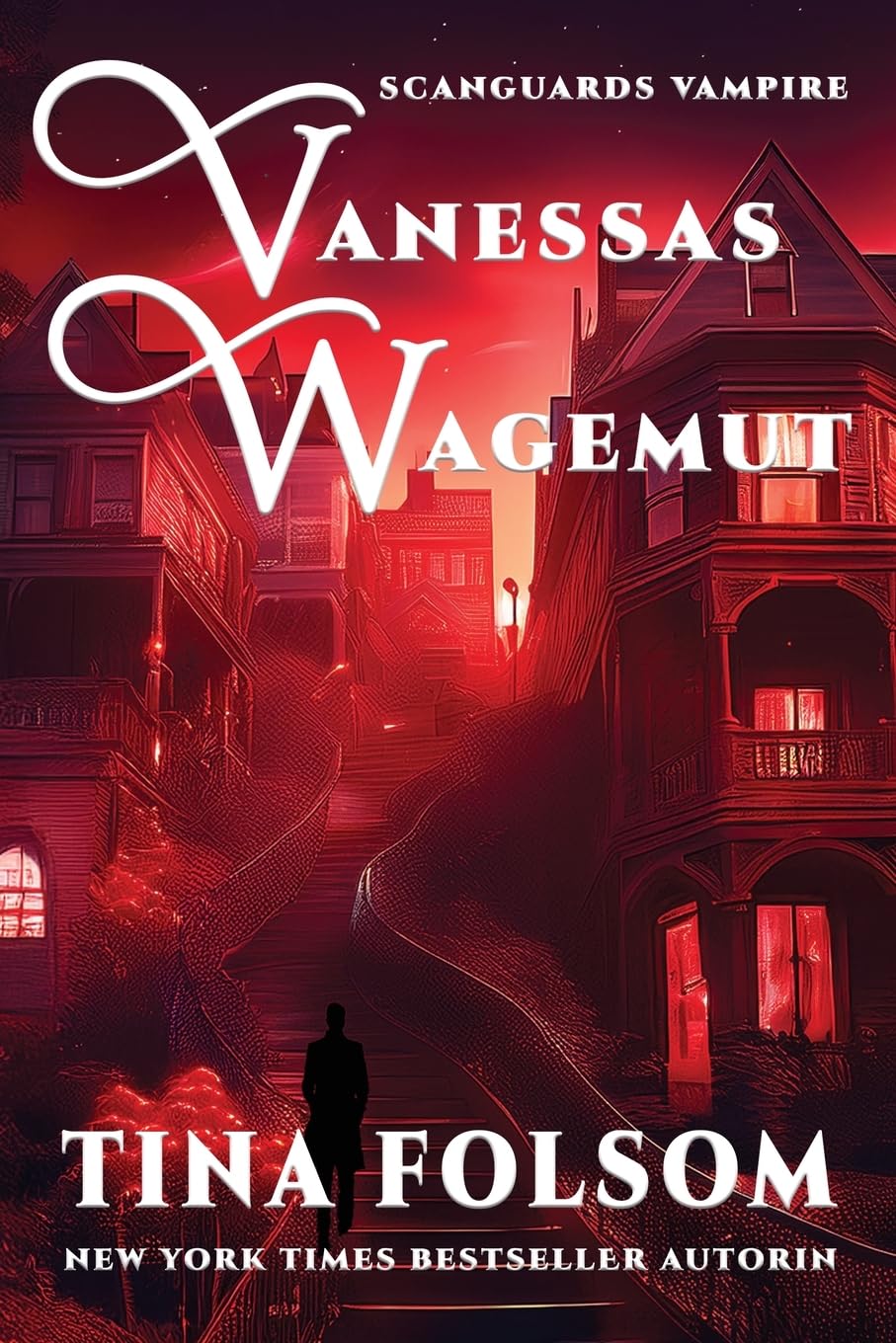 Vanessas Wagemut: 18 (Scanguards Vampire)