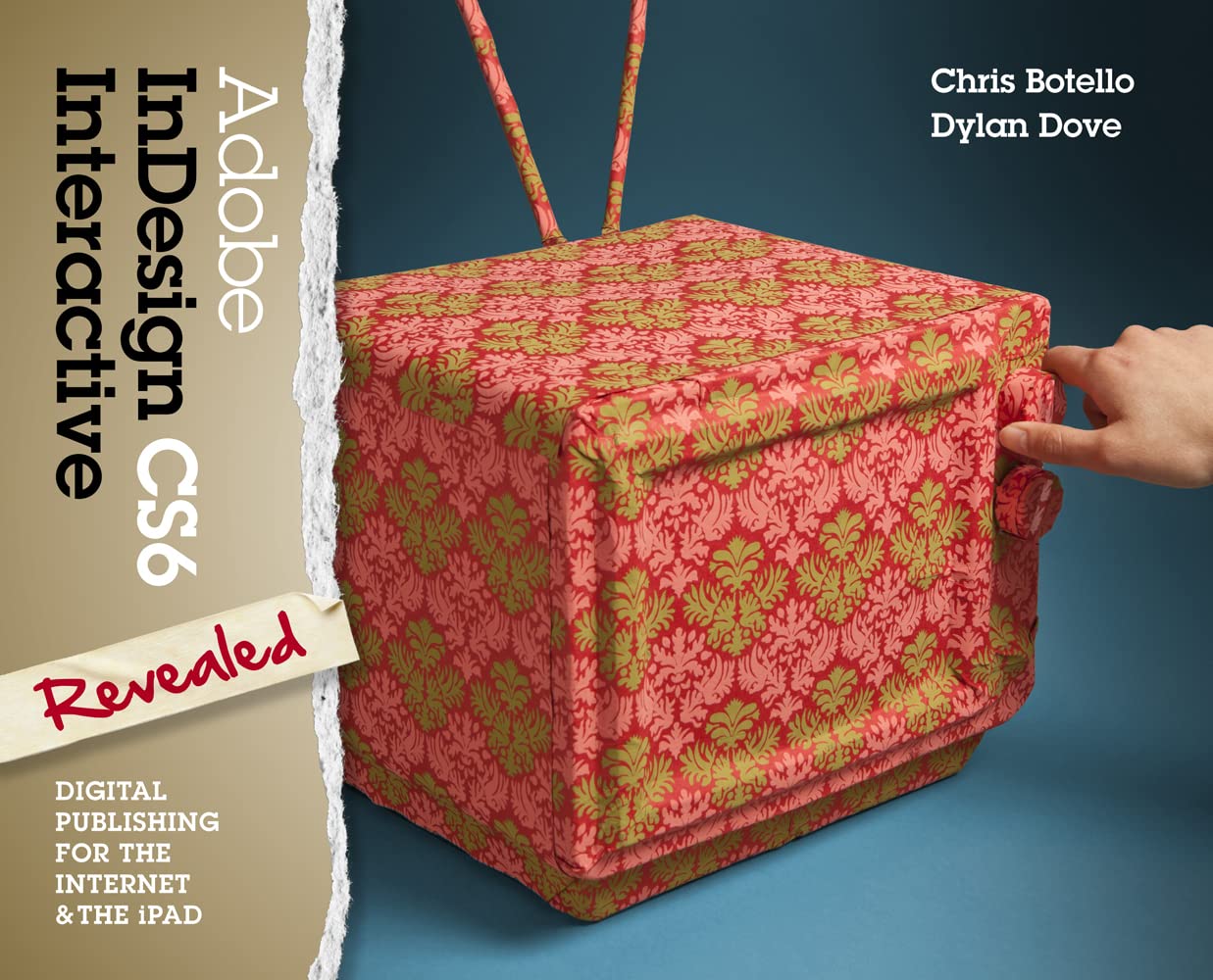 Adobe Indesign Cs6 Interactive: Digital Publishing for the Internet and the iPad: Digital Publishing for the Internet & The Ipad Revealed (Adobe Cs6)
