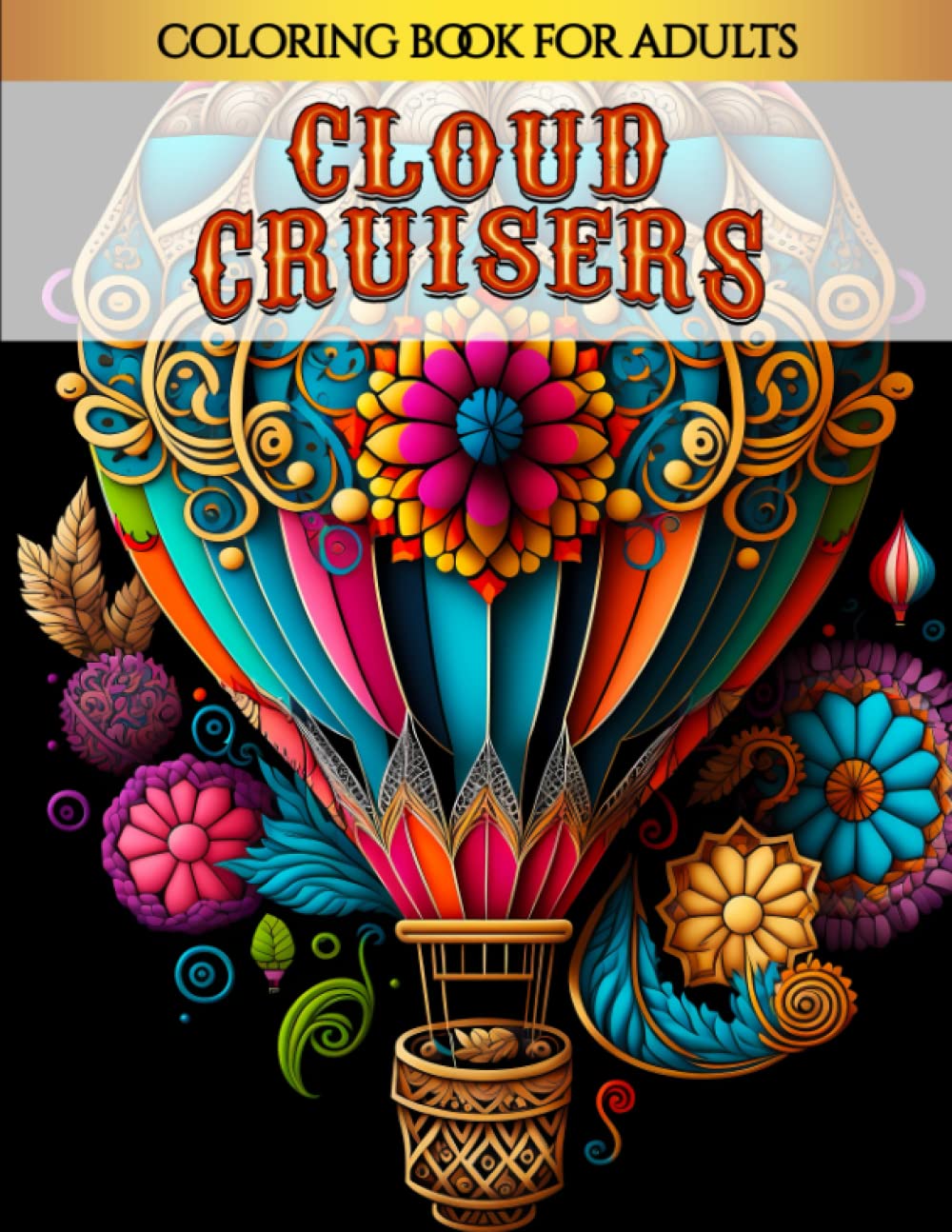 Cloud Cruisers: Hot Air Balloons with unique cargo coloring book for adults