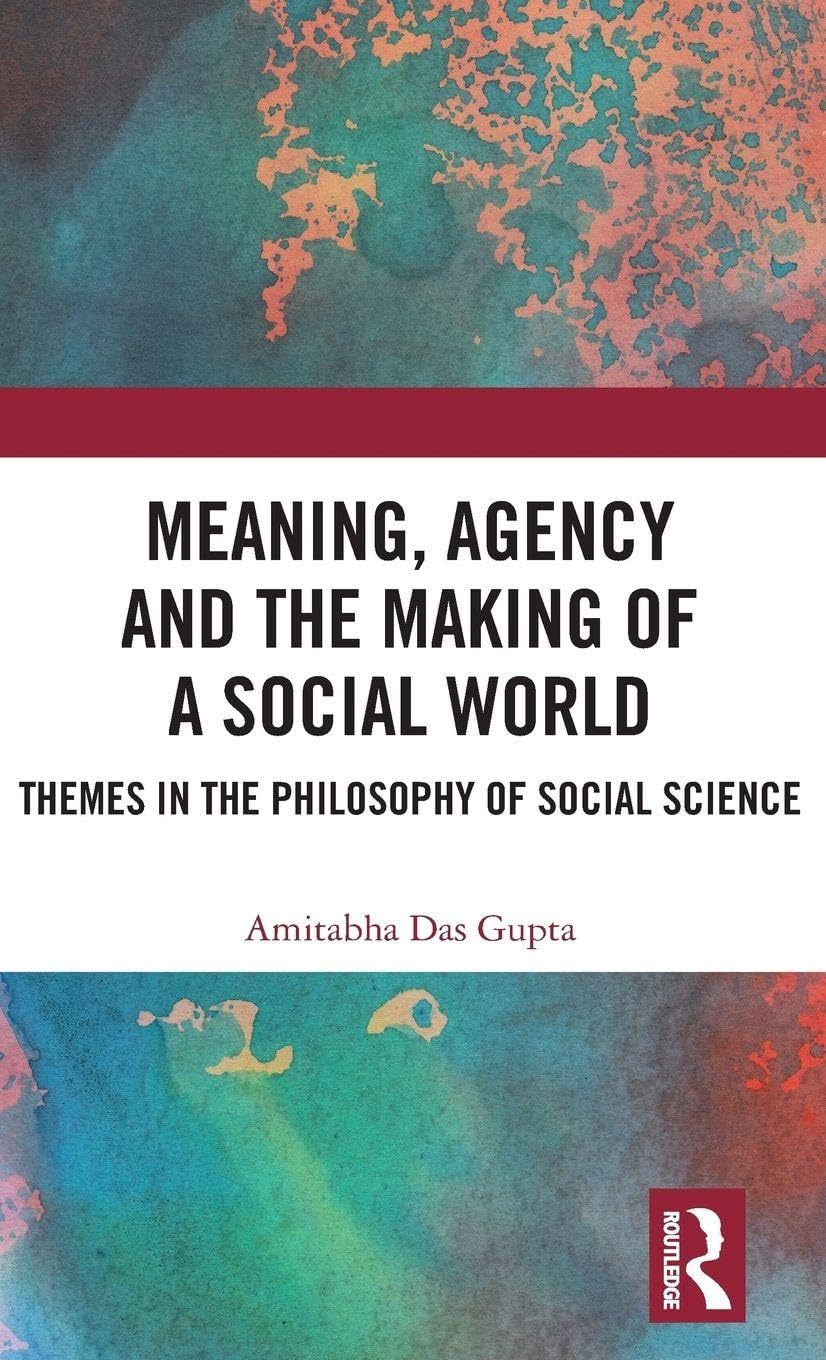 Meaning, Agency and the Making of a Social World      1st Edition