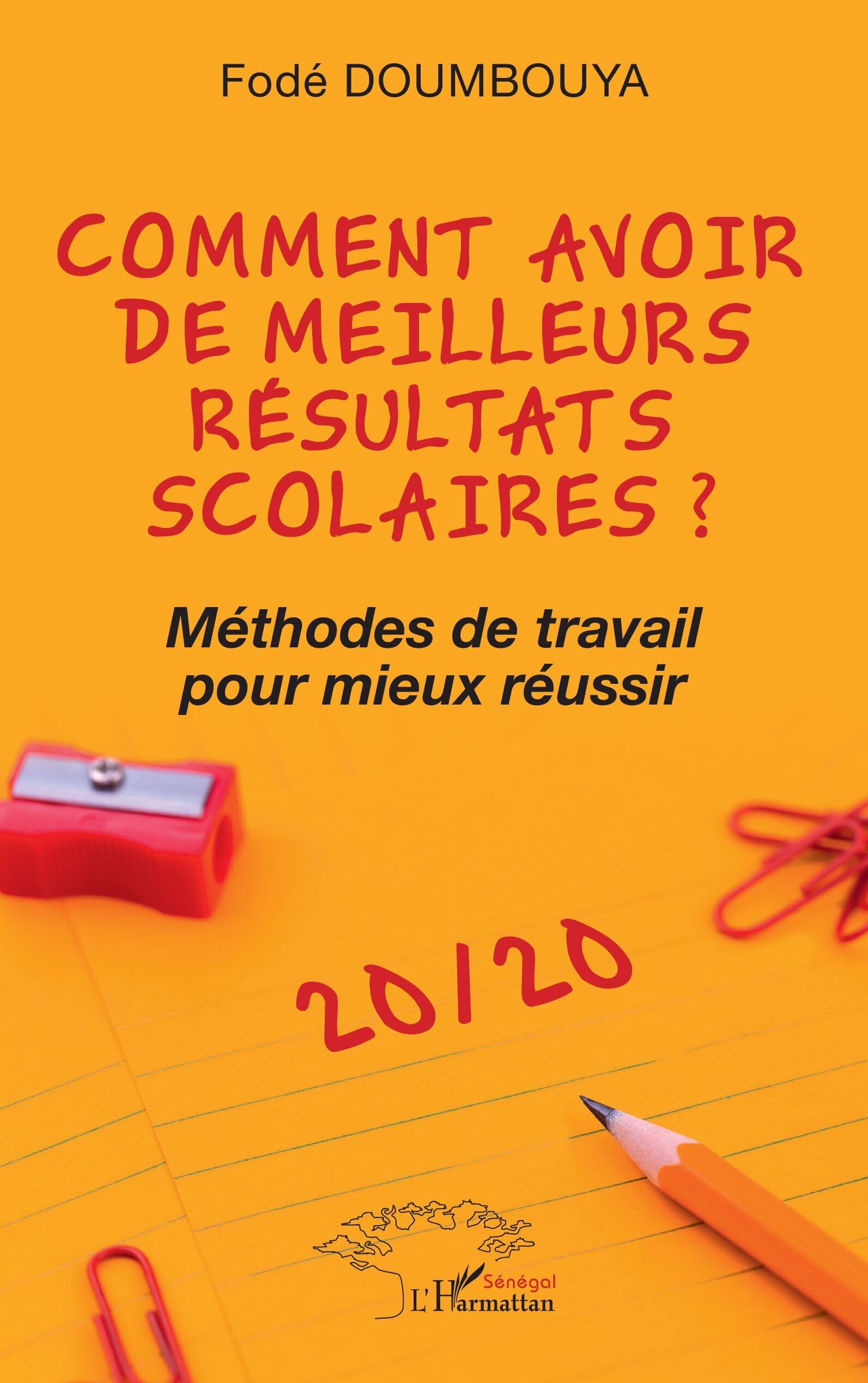 Comment avoir de meilleurs résultats scolaires ?: Méthodes de travail pour mieux réussir