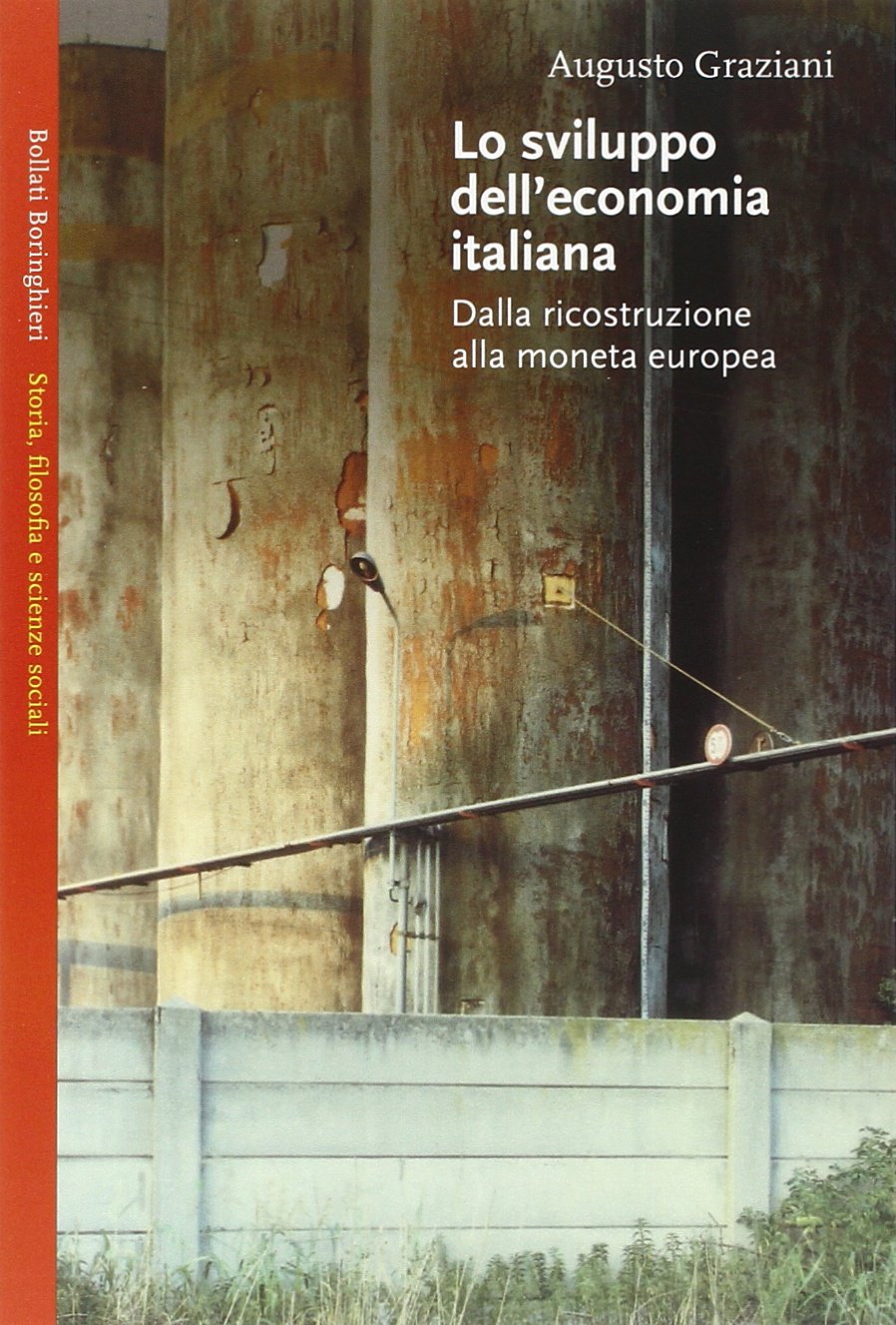 Lo sviluppo dell'economia italiana. Dalla ricostruzione alla moneta europea