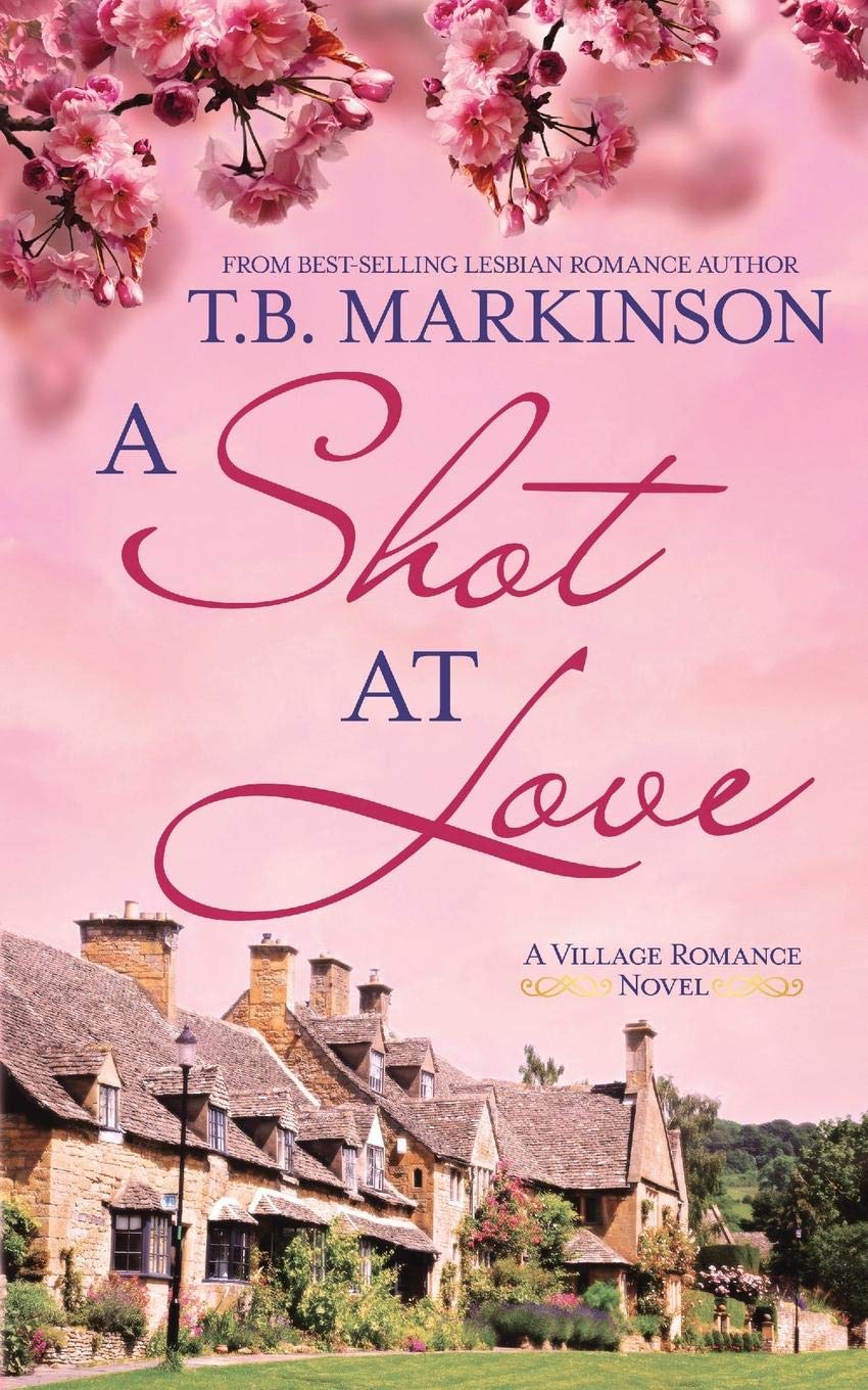 A Shot at Love: 1 (The Village Romance Series)