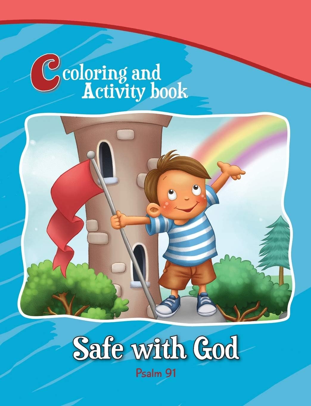 Psalm 91 - Coloring and Activity Book: Bible Chapters for Kids: Safe with God (Bible Chapters Coloring and Activity Books) Paperback – Large Print, 25 Feb. 2013
