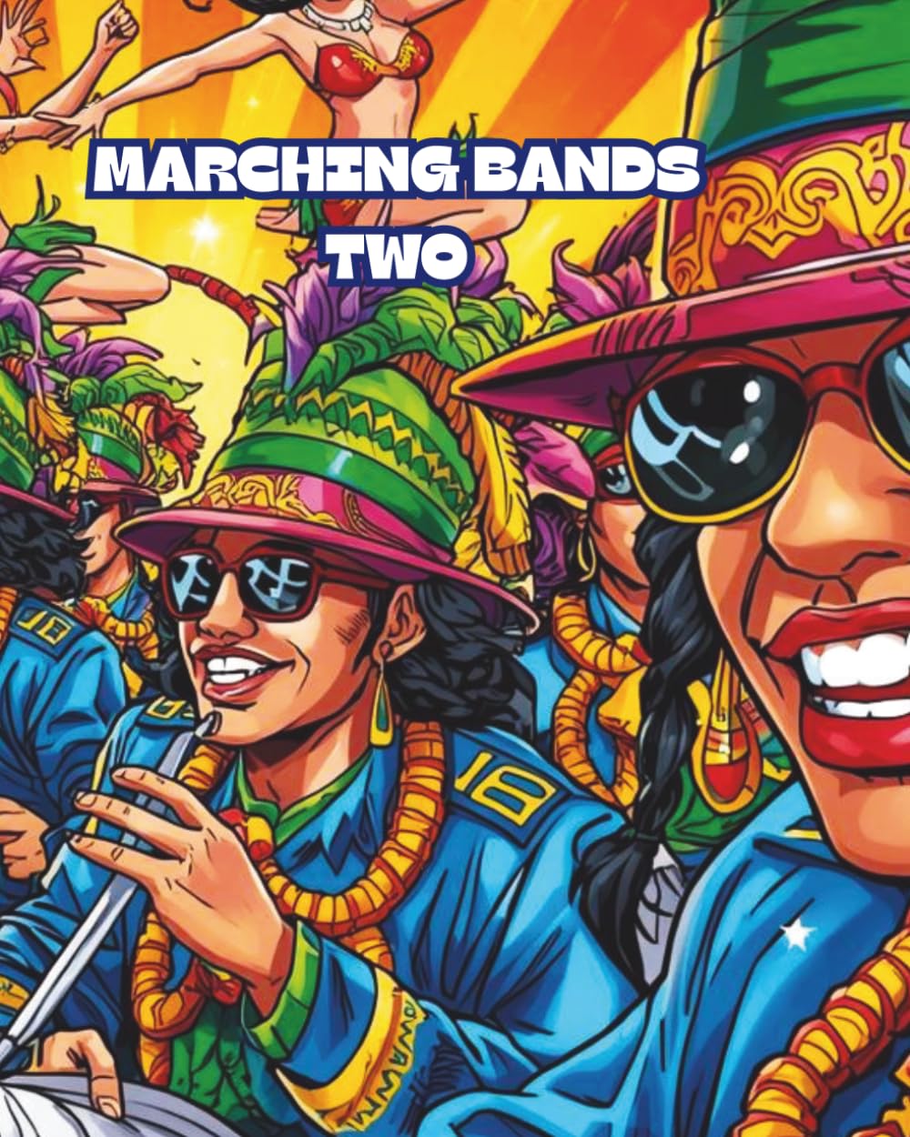 MARCHING BANDS TWO: An Engaging Colouring Book Featuring Military and Drumming Bugle Marching Bands (DAY IN THE LIFE)