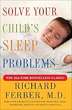 Solve Your Child's Sleep Problems: Revised Edition: New, Revised, and Expanded Edition
