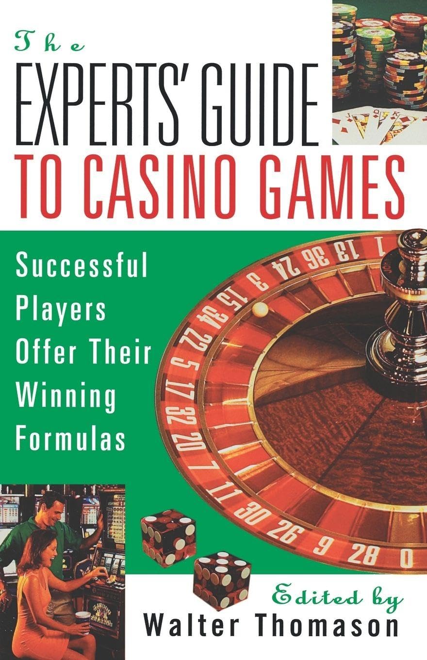 The Expert's Guide To Casino Gambling: Expert Gamblers Offer Their Winning Formulas