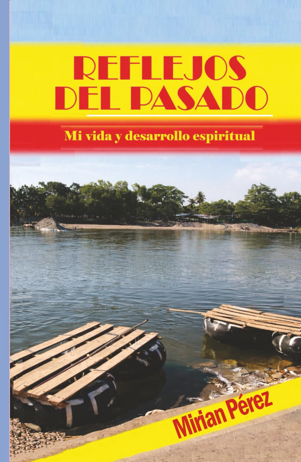 REFLEJOS DEL PASADO: Mi vida y desarrollo espiritual