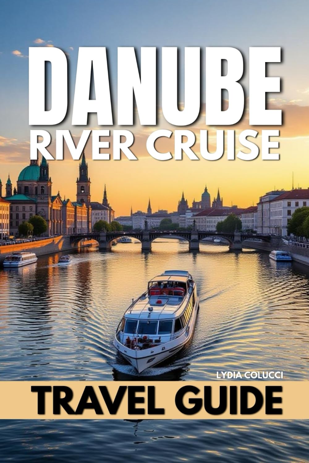 Danube River Cruise Travel Guide