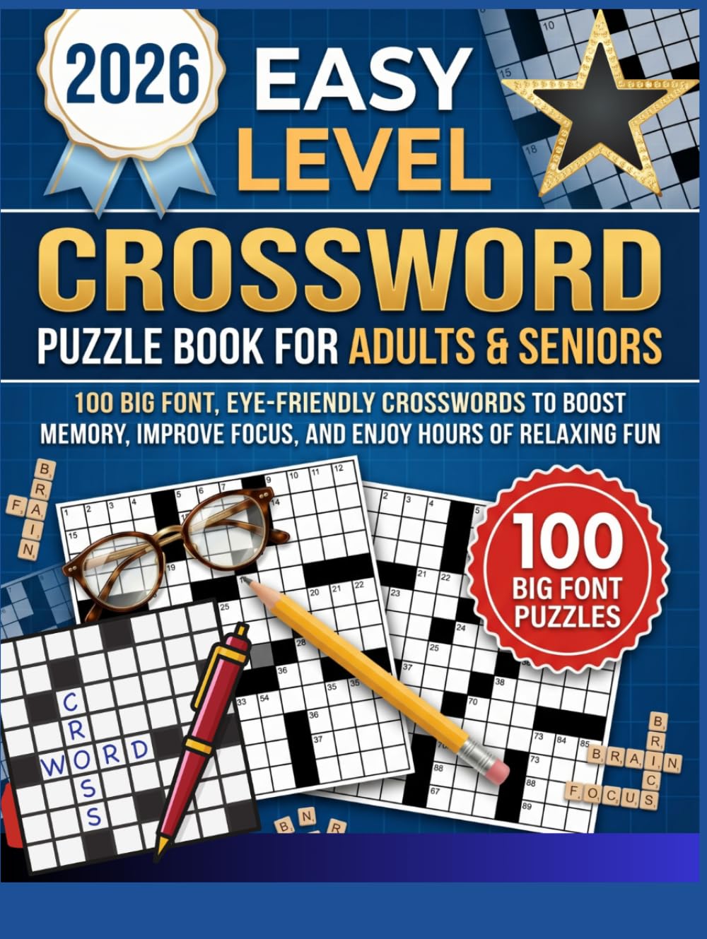 Easy Crossword Puzzle Book for Adults & Seniors: 100 Big Font, Eye-Friendly Crosswords to Boost Memory, Improve Focus, and Enjoy Hours of Relaxing Fun
