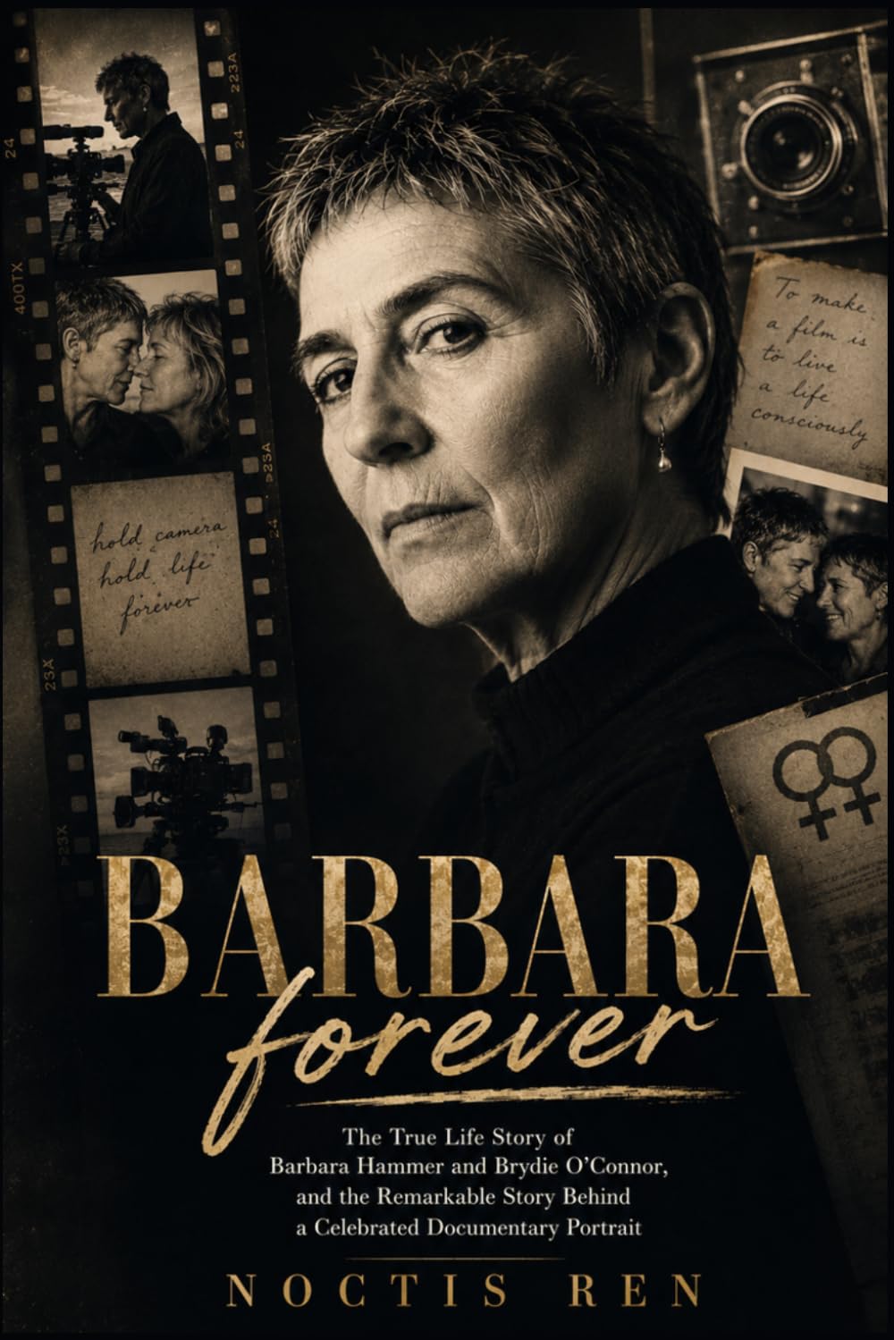 Barbara forever: The True Life Story of Barbara Hammer and Brydie O'Connor: Discovering the Life, Films, and Historical Impact of a Queer Pioneer