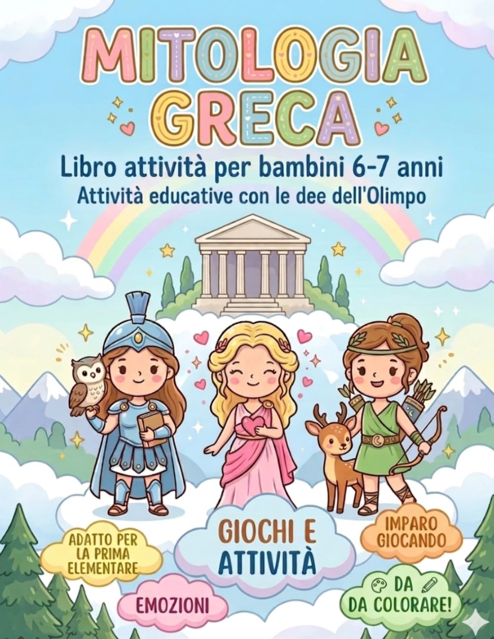 MITOLOGIA GRECA - Libo attività per bambini 6-7 anni: Attività educative con le dee dell'Olimpo