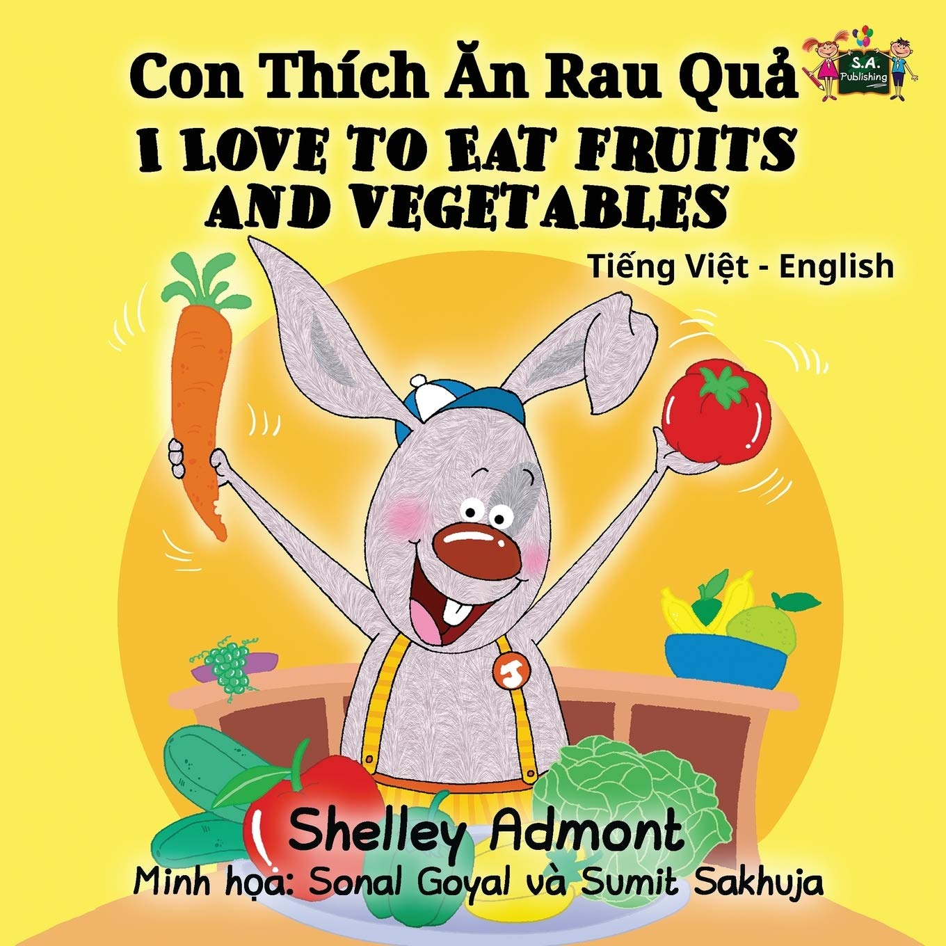 I Love to Eat Fruits and Vegetables: Vietnamese English: Vietnamese English Bilingual Edition