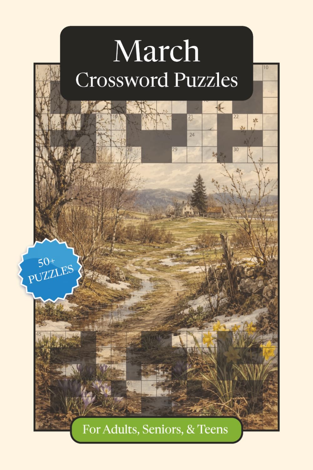 March Crossword Puzzles: Crossword Puzzles with Easy to Read Print about March, Traditions, History and More | 6x9 inches, 120 pages | 50+ Puzzles ... ... and Relaxation (Monthly Crossword Puzzles)
