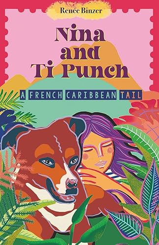 Nina and Ti Punch : A French Caribbean Tail