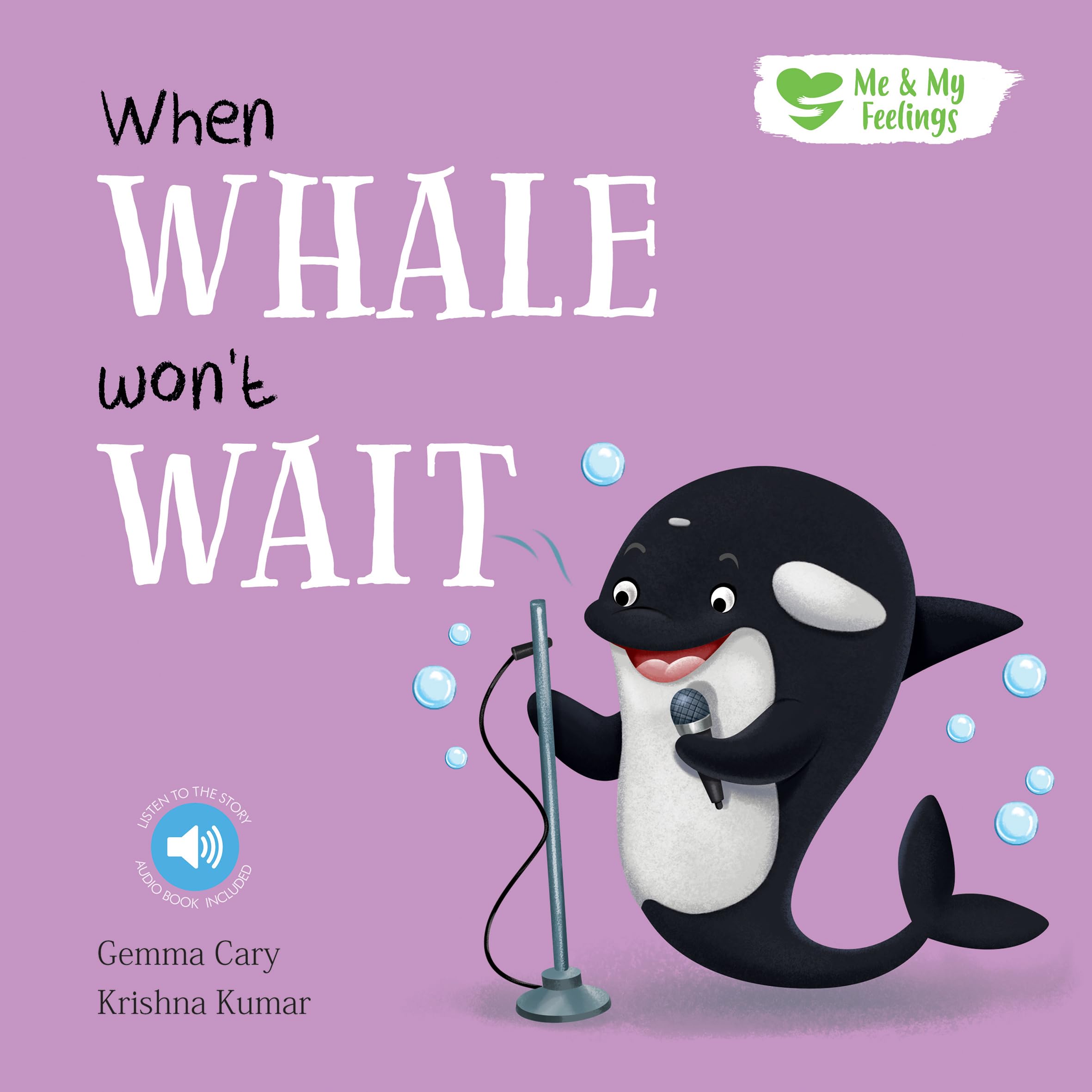 When Whale Won't Wait (Me & My Feelings)