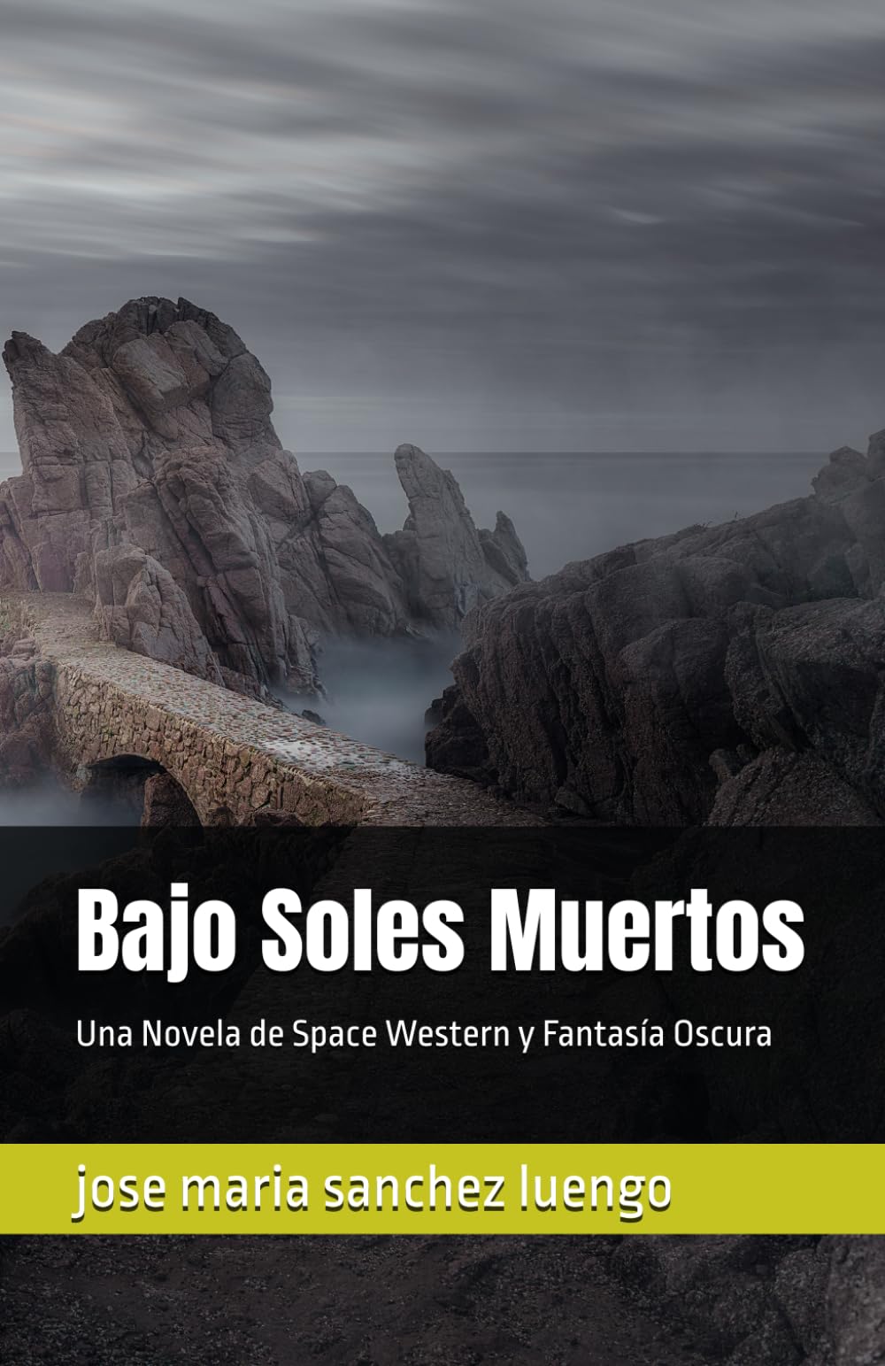 Bajo Soles Muertos: Una Novela de Space Western y Fantasía Oscura
