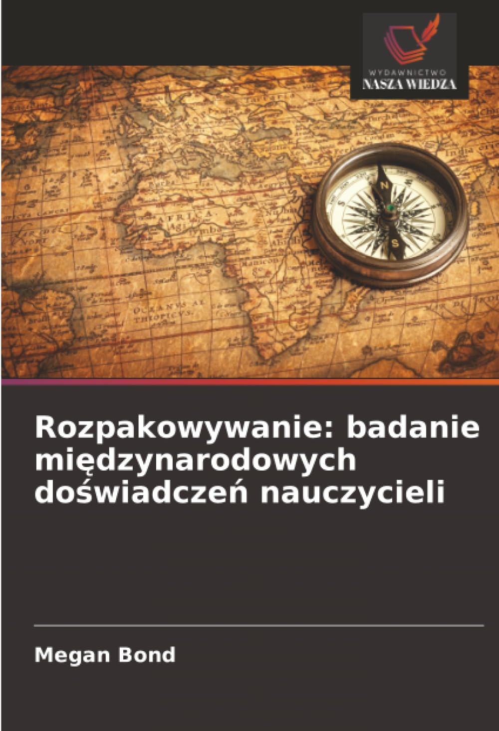 Rozpakowywanie: badanie mi¿dzynarodowych do¿wiadcze¿ nauczycieli: badanie międzynarodowych doświadczeń nauczycieli