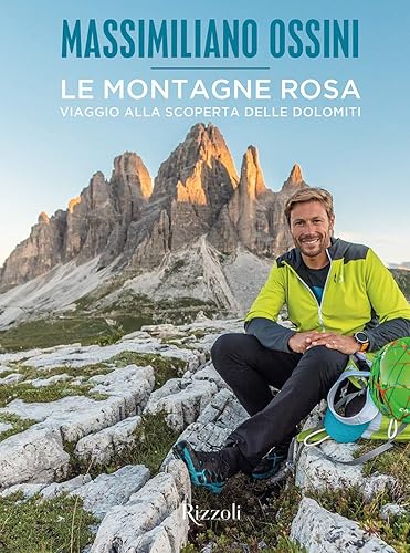 Le montagne rosa. Viaggio alla scoperta delle Dolomiti. Ediz. illustrata