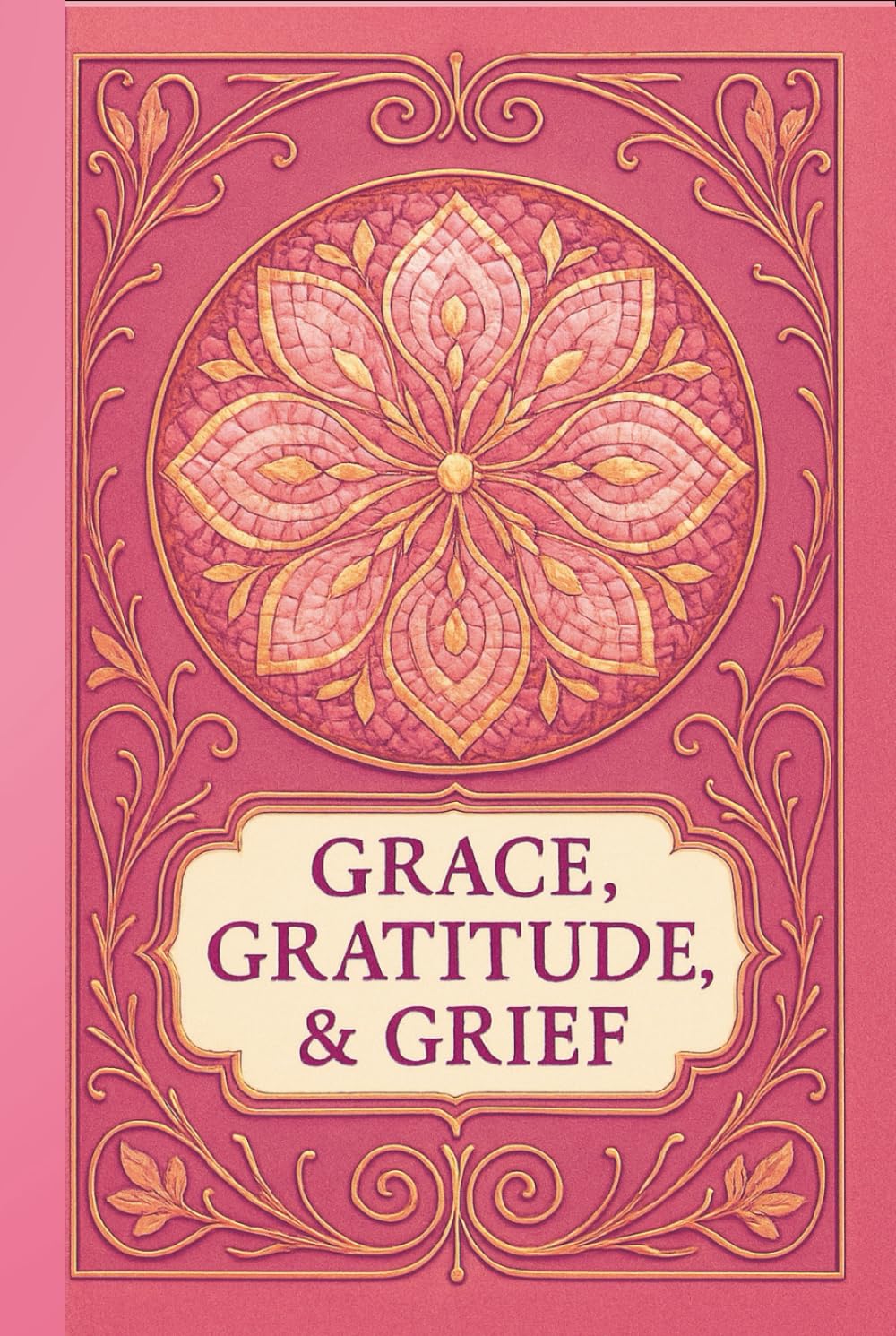JOURNAL: GRACE, GRATITUDE, & GRIEF: SELF-REFLECTION COLLECTION III — MAUVE MOMENTS EDITION