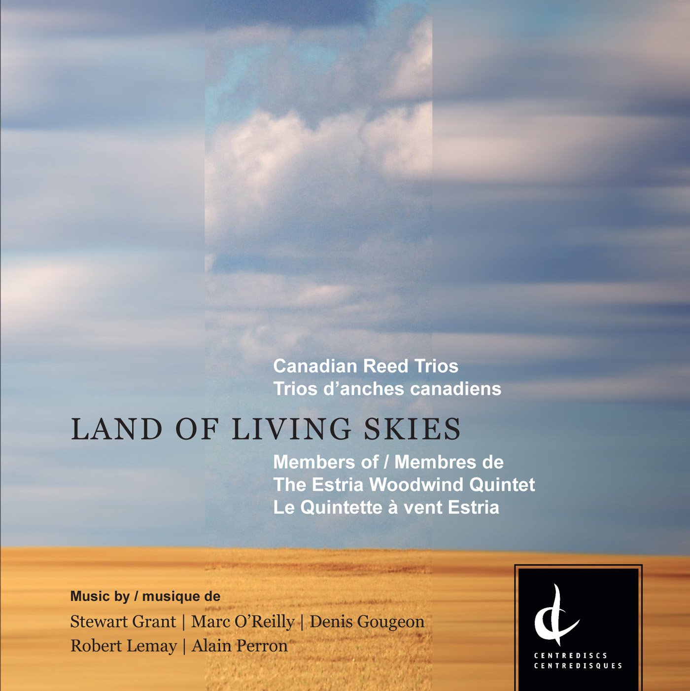 Land of Living Skies [Audio CD] Le Quintette Vent Estria; Stewart Grant; Robert Lemay; Alain Perron; Marc O'Reilly; Denis Gougeon; Michel Bettez; Étienne de Médicis; tienne de M dicis and Pauline Farrugia