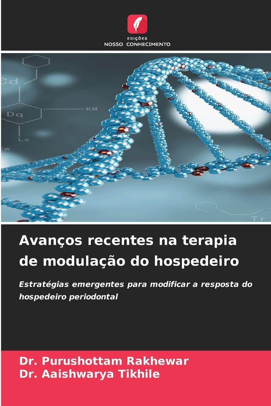 Avanços recentes na terapia de modulação do hospedeiro: Estratégias emergentes para modificar a resposta do hospedeiro periodontal
