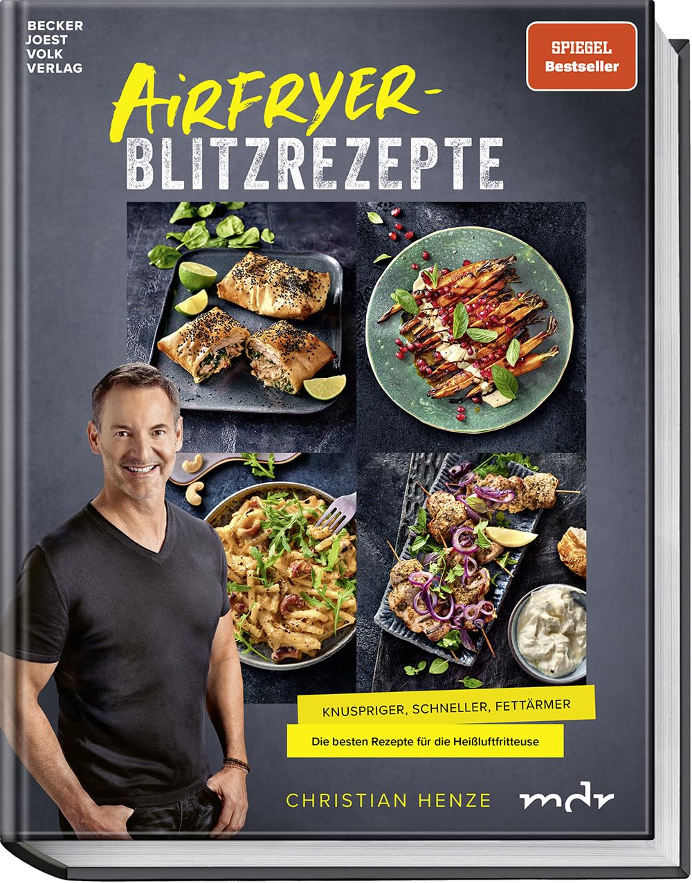 Airfryer-Blitzrezepte: Knuspriger, schneller und fettärmer. Die besten Rezepte für die Heißluftfritteuse