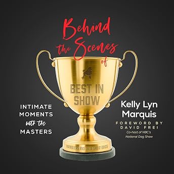 Behind the Scenes of Best in Show Audiobook by Kelly Lyn Marquis episode artwork