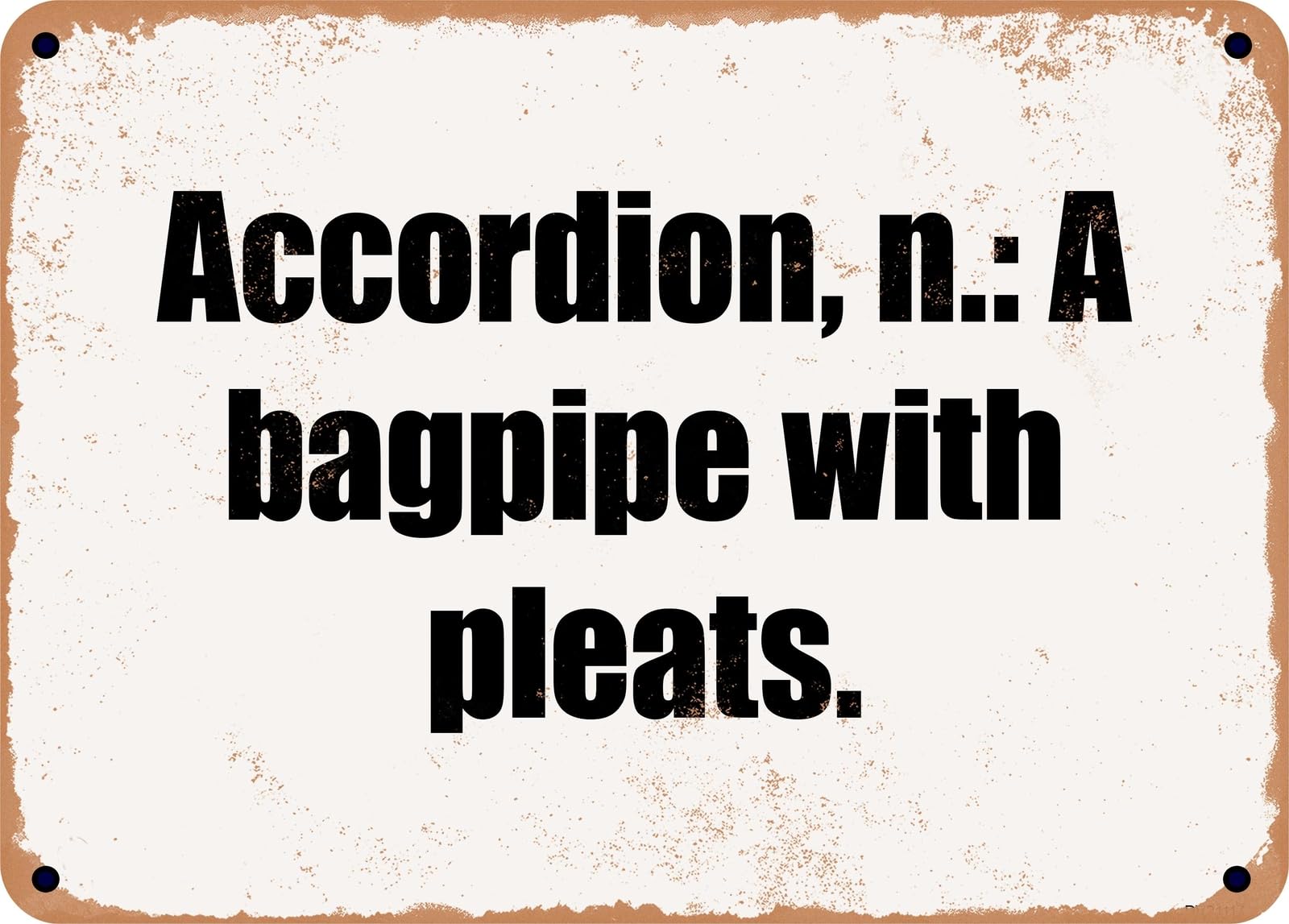 Miaomansenstore Metal Sign - Accordion, N: A Bagpipe With Pleats Home Decor