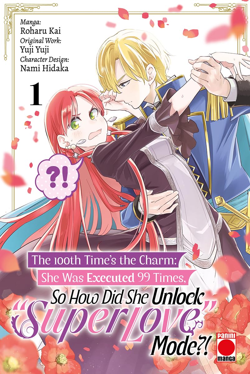 The 100th Time's The Charm Volume 1: She was executed 99 times, so how did she unlock 'super love' mode?!