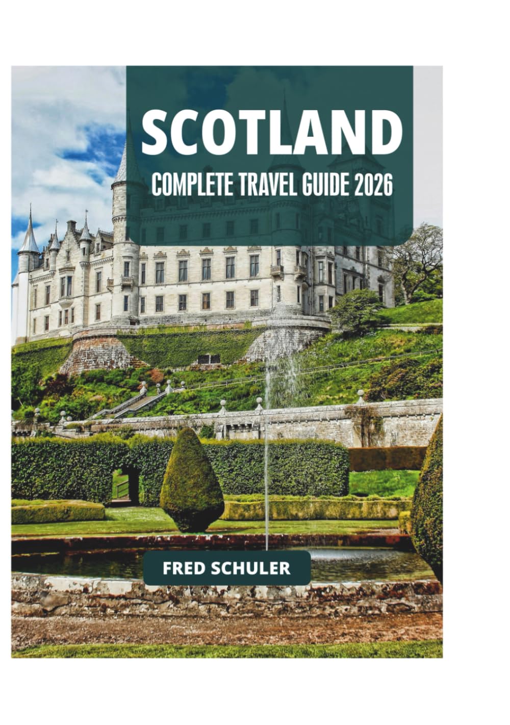 SCOTLAND COMPLETE TRAVEL GUIDE 2026