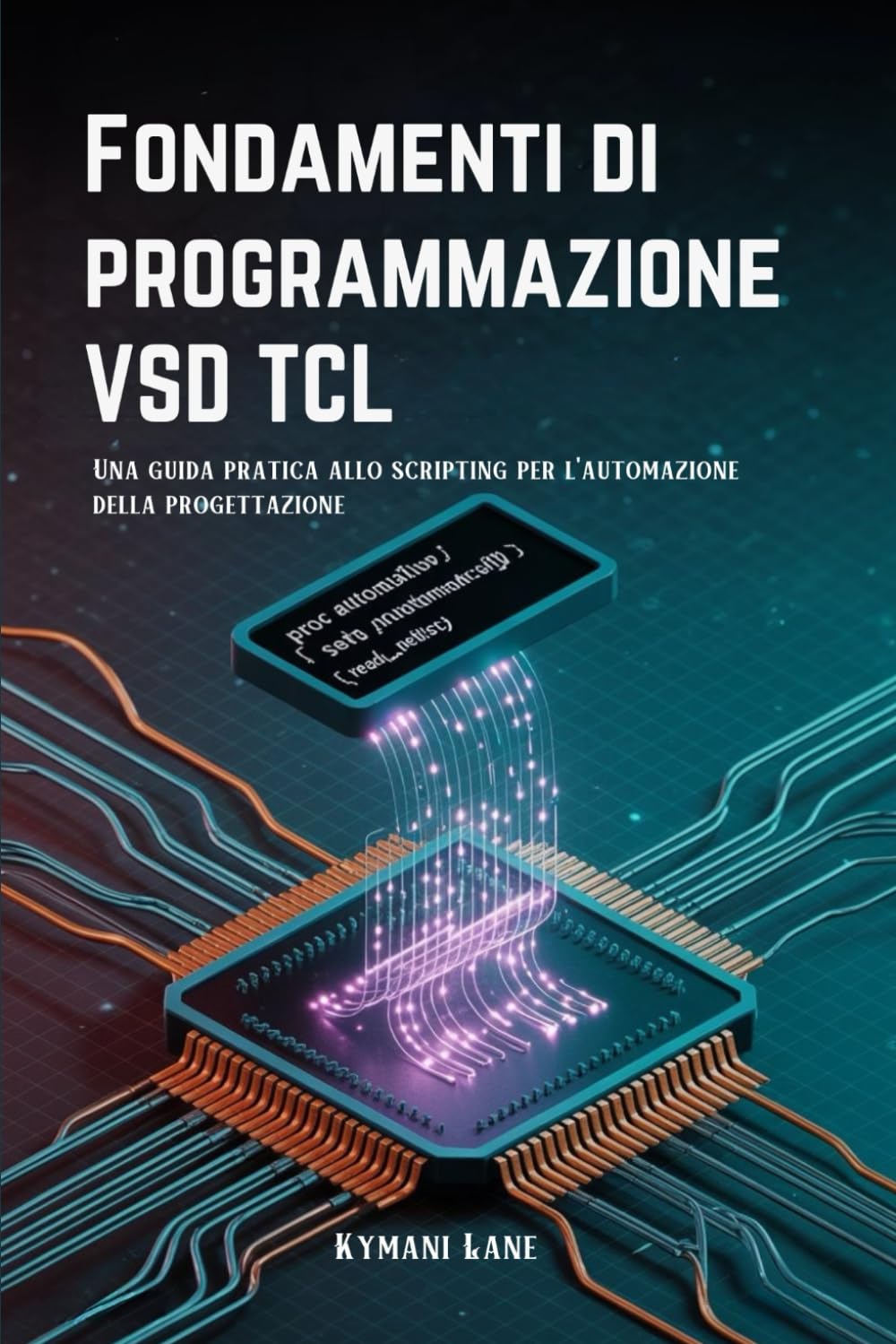 Fondamenti di programmazione VSD TCL: Una guida pratica allo scripting per l'automazione della progettazione