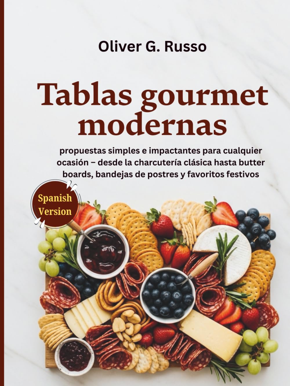 Tablas gourmet modernas: propuestas simples e impactantes para cualquier ocasión – desde la charcutería clásica hasta butter boards, bandejas de postres y favoritos festivos