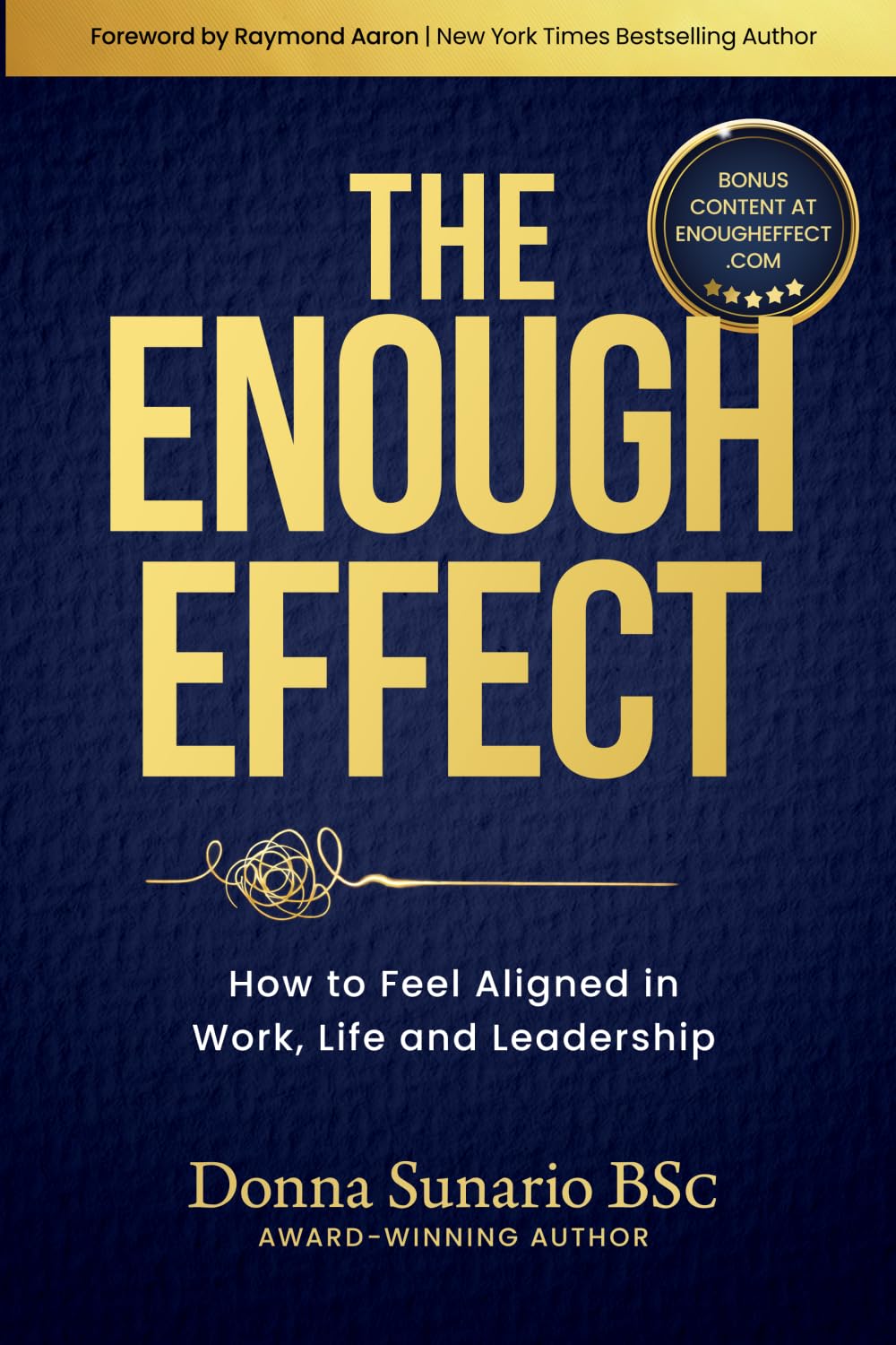 The Enough Effect: How to Feel Aligned in Work, Life and Leadership