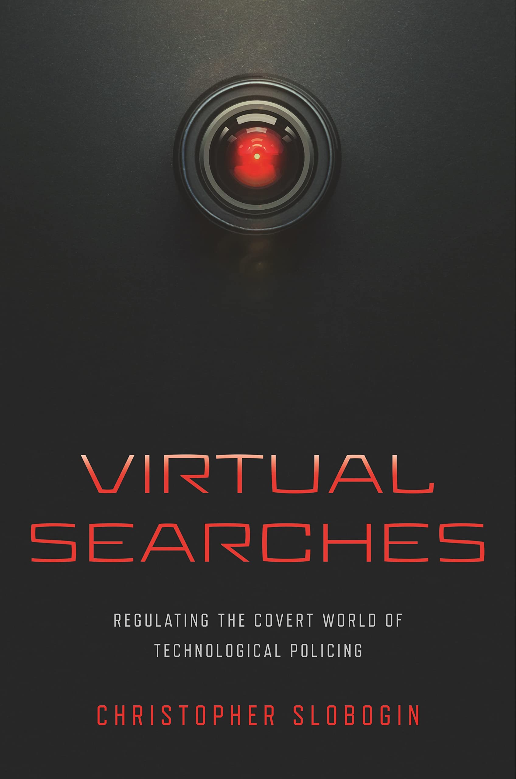 Virtual Searches: Regulating the Covert World of Technological Policing