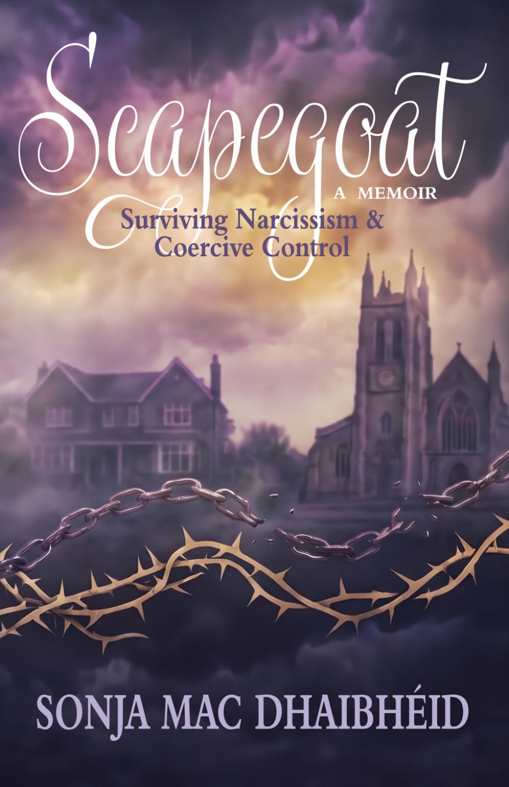 Scapegoat: A Memoir: Surviving Narcissism and Coercive Control