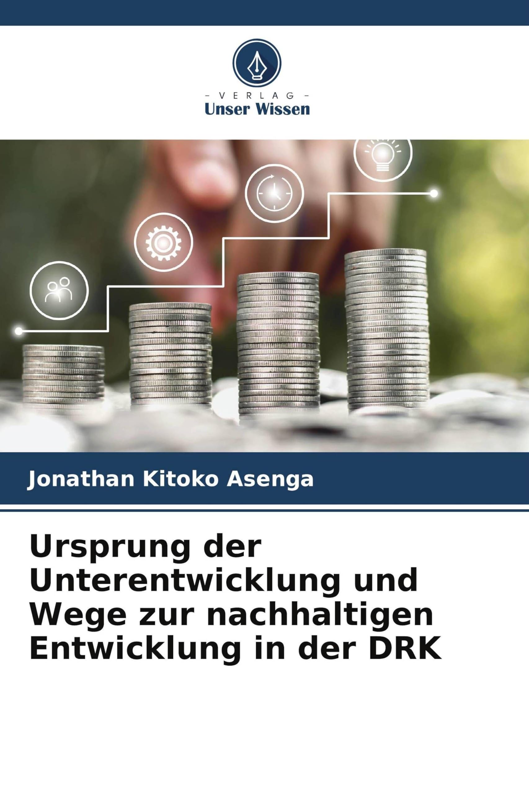 Ursprung der Unterentwicklung und Wege zur nachhaltigen Entwicklung in der DRK