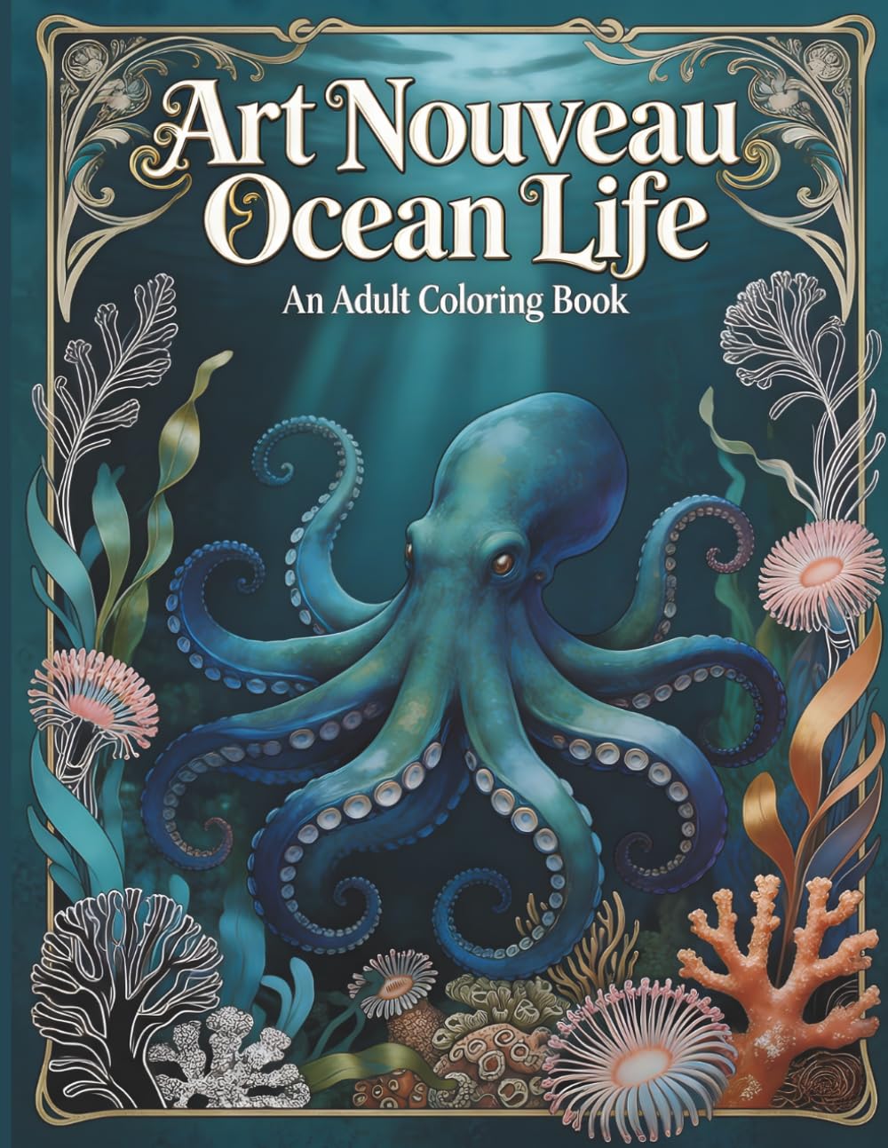 Art Nouveau Ocean Life: An Adult Coloring Book
