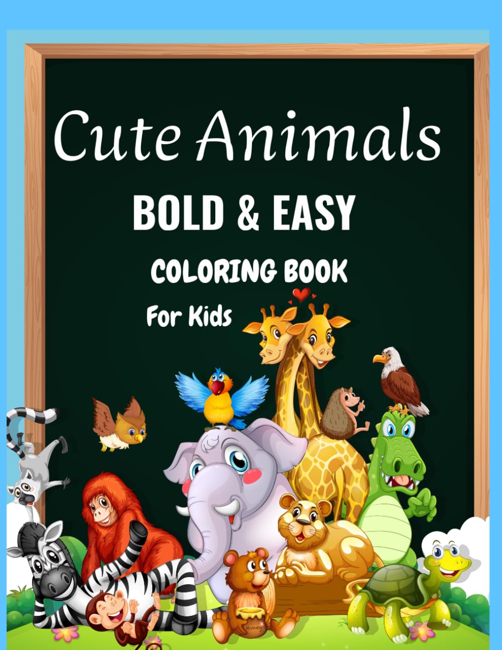 Cute Animals: Bold and Easy Coloring Book for Adults and Kids, Bold and Easy, Simple and Big Designs Cute Animals, Cute Things And More (Bold and Easy)