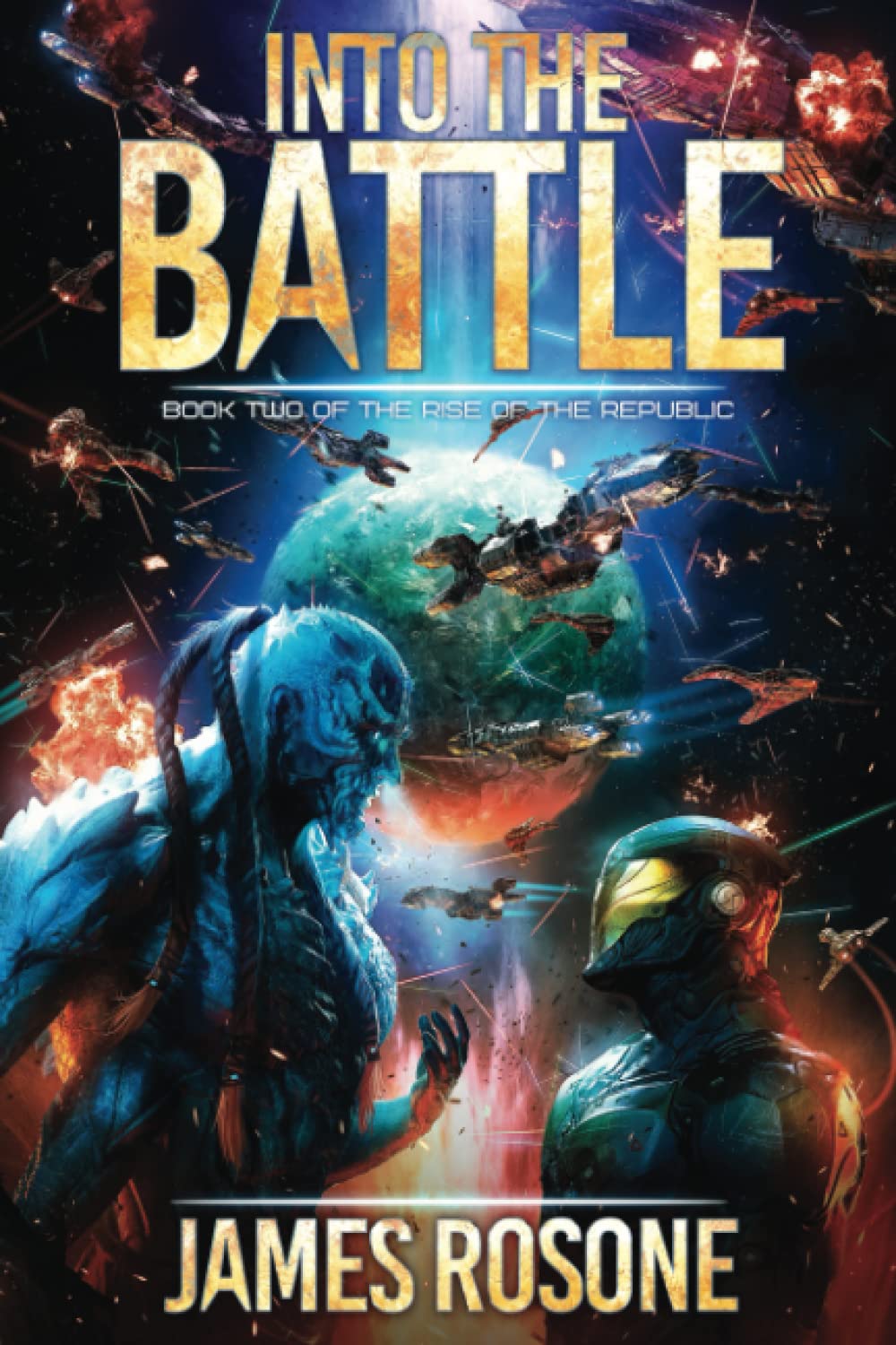 Into the Battle: Book Two: 2 (Rise of the Republic)