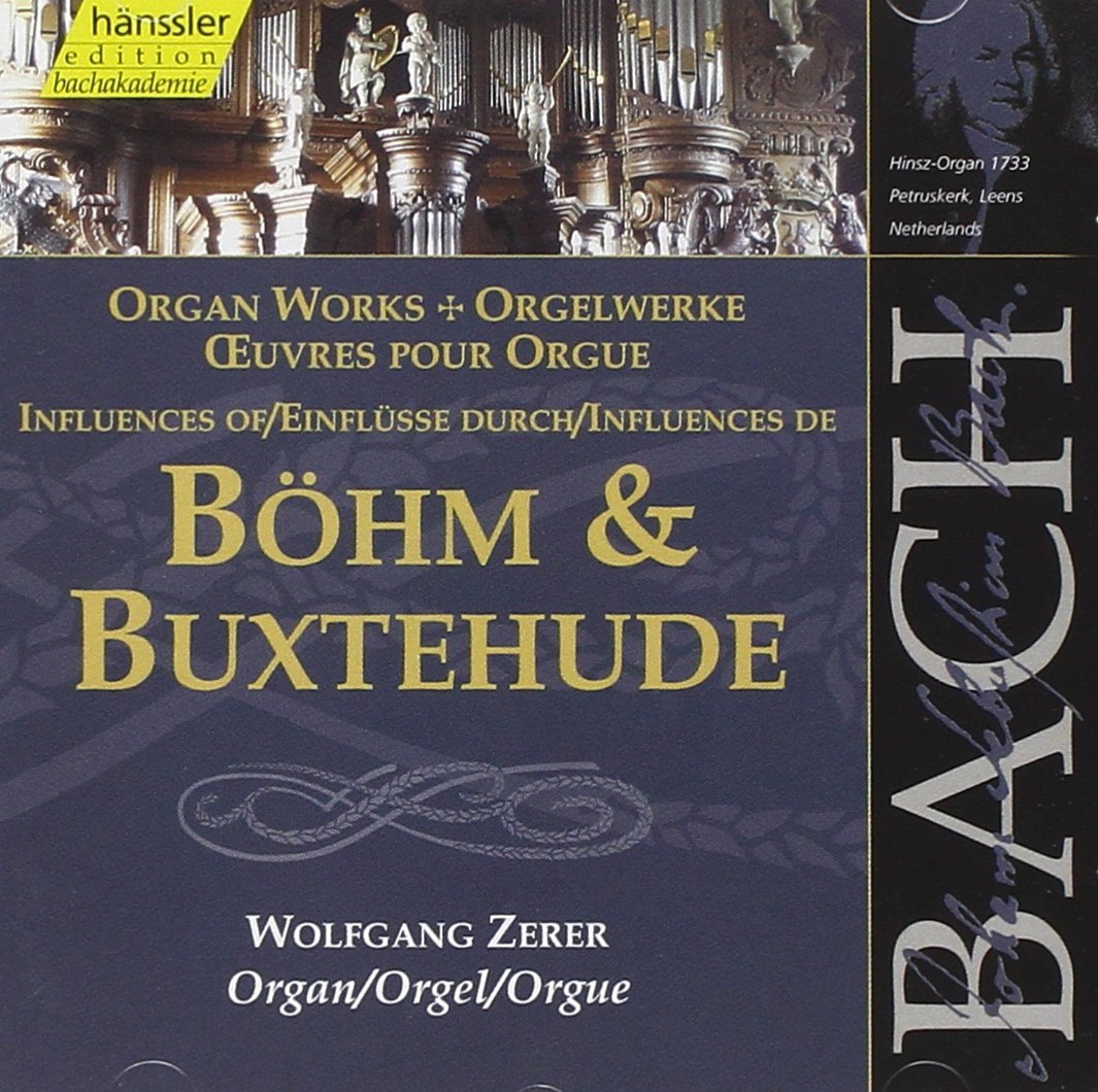 Bach: Organ works - Influences of Böhm & Buxtehude (Edition Bachakademie Vol 88) /Zerer