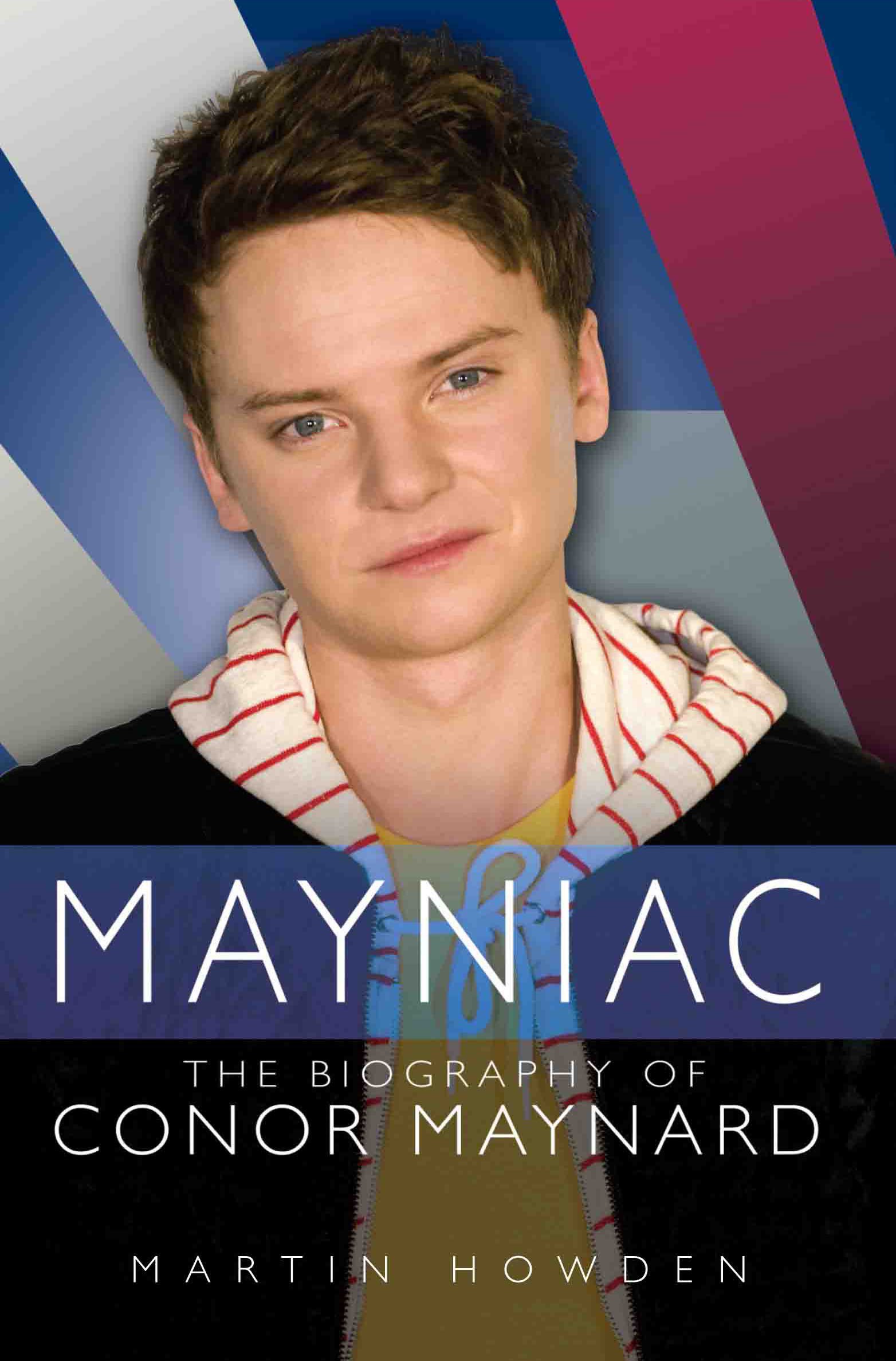 Mayniac: The Biography of Conor Maynard