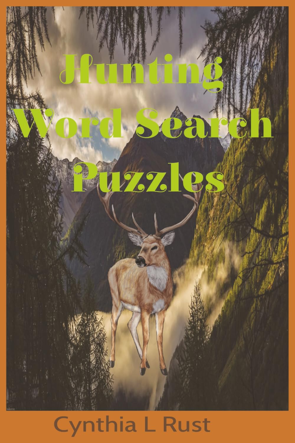 Hunting Word Search Puzzles: Cynthia L Rust: Hunting Word Search Puzzles: Large Print | Hunting, Wildlife, Outdoors and More | For Adults, Seniors, ... Vacations, Holidays, Birthdays and Relaxation
