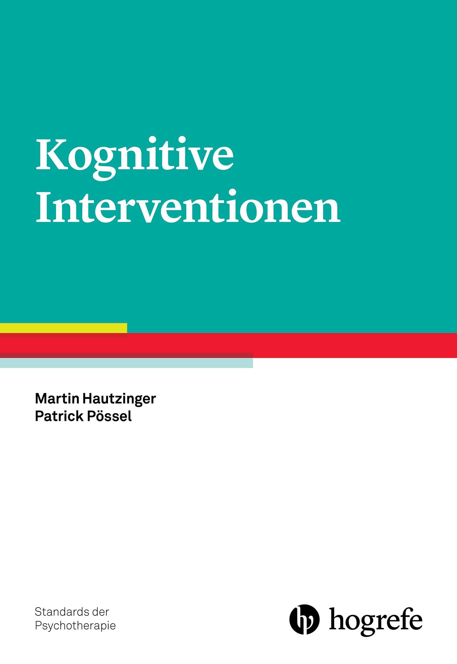 Kognitive Interventionen (Standards der Psychotherapie 1)