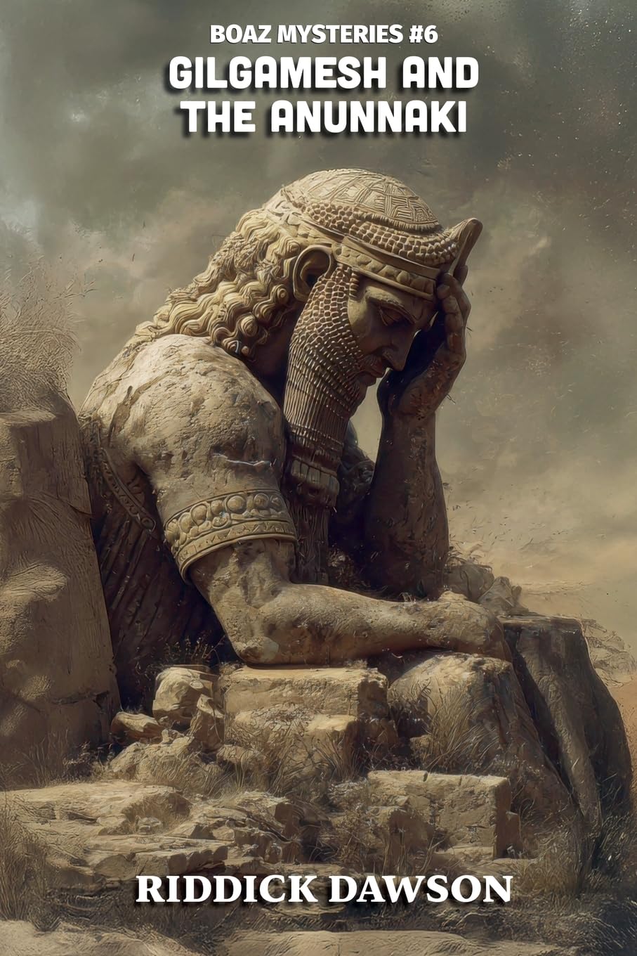 Gilgamesh and the Anunnaki: 6 (Boaz Mysteries)