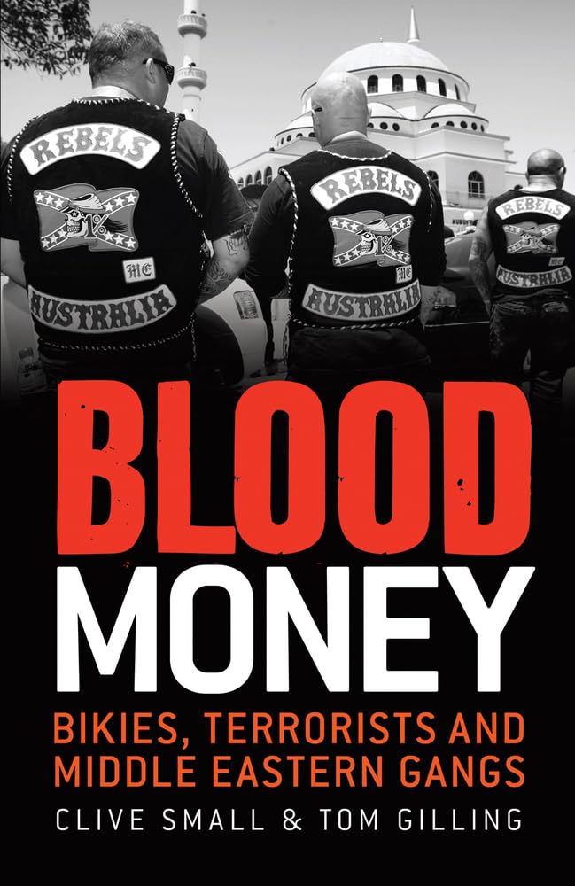 Buy Blood Money: Bikies, Terrorists and Middle Eastern Gangs โ BookShops.in